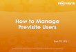 How to Manage Previsite Usersdemo.previsite.net/doc/pdf/?filename=how-to-manage-previsite-users… · How to Manage Previsite Users Feb 22, 2011 This document is for the confidential