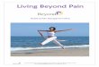 Living Beyond Pain€¦ · chronic pain. As well as affecting health, stress also impacts on relationships, productivity, moods and quality of life. Stress may contribute to or exacerbate