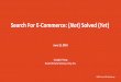 Search For E-Commerce: (Not) Solved (Yet...Search Ranking at Etsy Turning Clicks into Purchases: Revenue Optimization for Product Search in E-Commerce(SIGIR 2018) Credit: SIGIR 2018