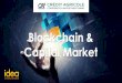Blockchain & Capital Marketblockchain.fintecnet.com/uploads/2/4/3/8/24384857/16.30_-_cacib_1.pdfThe kick off for Blockchain in Capital Markets White Papers come out explaining how