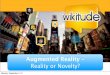 Augmented Reality - QMM Augmented Reality (2008) is where mobile technology and wireless broadband make