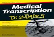by Anne Martinez · 2013-07-23 · About the Author Anne Martinez and medical transcription met for the first time in 2005. She had no idea what she was getting in to. Desiring a