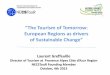 The Tourism of Tomorrow: European Regions as drivers of …€¦ · Cooperation with RECEP-ENELC, importance of Landscape in the Tourism Roadmap of the European Commission *Thematic
