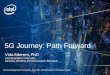 5G Journey: Path Forward · • Ultra low-latency and massive IoT applications •ICN approach to 3 dimensions: • wireless device endpoints • wireless network infrastructure and