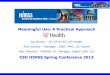 Meaningful Use: A Practical Approachs3.amazonaws.com/rdcms-himss/files/production/...© CSOHIMSS 2013 Slide 8 thMay 17 , 2013 Meaningful Use: The Practical Approach UC Health EMR Implementation