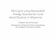 Minigrid using Renewable Energy Sources for rural ......Threat of grid extension Technical Barriers Technology gap Lack of inter-connectivity with main grid Intermittency Operation