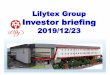 Lilytex Group Investor briefing · Lilytex Group Investor briefing 2019/12/23. Disclaimer ... 2019/12/20 6. Consolidated balance Sheet of Cash Flows 2019/12/20 7. Logistics is the