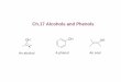 Ch.17 Alcohols and Phenols - Yonsei...Conversion of Alcohols into Alkyl Halides CH3 CH3 OH CH3 O H H CH3 Cl-HCl H Cl Cl 3o alcohols: S N 1 RCH 2OH SOCl2 RCH OS O Cl + HCl Cl-RCH Cl