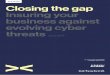 Closing the gap Insuring your business against …...Closing the gap – Insuring your business against evolving cyber threats 3 1 Executive summary 4 1.1Overview 5 1.2 Key findings