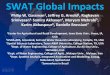 SWAT Global ImpactsSWAT Global Impacts Philip W. Gassman1, Jeffrey G. Arnold2, Raghavan Srinivasan3, Samira Akhaven4, Maryam Mehrabi5, Karim Abbaspour6, Danielle Bressiani7 1 Center