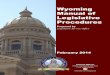 Wyoming Manual of Legislative Procedures · 2017-06-13 · Wyoming Manual of Legislative Procedures PART I STEPS IN THE LEGISLATIVE PROCESS 1. BILL DRAFTING. All bills and resolutions