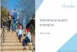 International student orientation - Holmesglen · CRICOS Provider Code: 00012G | TOID: 0416 Life in Melbourne Life on Campus Safety on and off campus Health and wellbeing Policy and