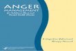 ANGER - CEU By anger, and develop anger management (cognitive behavioral) strategies in response to