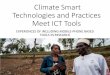 Climate Smart Technologies and Practices Meet ICT Tools · 2016-08-02 · 2015 • RRA Northern Uganda • Meta analysis of CSA practices • Periodization workshops with ... 02 Edit