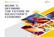 MSME’s: Defining the future of Rajasthan’s Economyficci.in/spdocument/23140/...of-Rajasthans-Economy.pdf · MSME’s and a relaxation in the criteria for Credit ratings in this