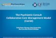 The Psychiatric Consult Collaborative Care Management ... · Team‐based: led by a PCP with support from a care manager and psychiatric consultant. Population‐based. care team