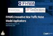 FHWA’s Innovative New Traffic Noise Model Applications · Ahmed El-Aassar, Ph.D., P.E. Kevin Switala, GISP FHWA’s Innovative New Traffic Noise Model Applications. Presentation