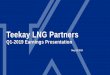 Teekay LNG Partners · ability to benefit from future LNG fundamentals. The following factors are among those that could cause actual results to differ materially from the forward-looking