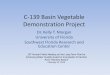 C-139 Basin Vegetable Demonstration Project€¦ · C-139 Basin Vegetable Demonstration Project Dr. Kelly T. Morgan University of Florida . Southwest Florida Research and Education