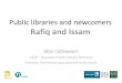 Public libraries and newcomers Rafiq and Issam...Rafiq en Issam Diversity of the city! - 1.191.604 inhabitants (2017) - 34,8% foreign nationality - 23,1% EU - 11,7% non EU - 179 different