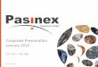Corporate Presentation January 2015...First Pasinex Drill Hole from January 2013 (2.97% Cu in 9.7m) •Historic and Pasinex drilling in the Golcuk Main zone •‘Manto’ style mineralisation