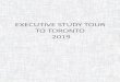 EXECUTIVE STUDY TOUR TO TORONTO 2019 · 2019-06-06 · testimonial to Macedonia2025, after the completion of the course and job shadowing for marketing purposes. Candidates are expected