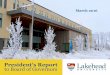 20160303, President's Report to Board - Lakehead University · 2016-07-05 · President’s Report to Board • January 2016. Learner-Centred Student Experience . Lakehead announces