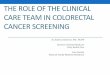 THE ROLE OF THE CLINICAL CARE TEAM IN ......Some Cancer Facts… Washington, DC ranked: •3rd highest in the nation for colorectal cancer deaths •1st in the nation for deaths due