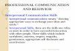 PROFESSIONAL COMMUNICATION AND BEHAVIOR - KSUfac.ksu.edu.sa/sites/default/files/professional... · 2015-11-06 · PROFESSIONAL COMMUNICATION AND BEHAVIOR Interpersonal Communication