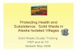 Protecting Health and Subsistence: Solid Waste in Alaska ... · Organics - non-paper/plastic 13.4% Glass 2.4% Cardboard 34.2% Metals 9.4% Paper 10.0% Special Wastes 3.4% Plastic 16.3%