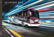 ALLEGRO BUS · 2020 ALLEGRO BUS UNMATCHED ELEGANCE A premium coach with livable style, the luxurious Allegro Bus® is for those who appreciate the finer things in their home away
