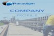 PROFILE - Paradigm Engineers...PROFILE Control System & Electrical Engineers. Our Company Our Aims ... South Australian consulting firm) in 2007 to form the publically listed ASX company