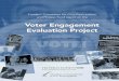Voter Engagement Evaluation Project...2 he breadth and intensity of 501(c)(3) voter engagement activity in the 2004 election cycle was enormous. Approximately 3 million new voters