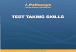 Test Taking Skills Guide - i-pathways.org · Test Taking Tips There are different types of questions. • multiple choice • essay/extended response Note: if you are talking the