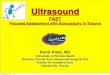 Ultrasound - anest.ufl.edu · FAST and E-FAST FAST exam and pleural ﬂuid assessment Coined at international consensus conference in 1996 to describe an integrated, goal directed,