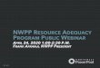 NWPP RESOURCE ADEQUACY PUBLIC WEBINAR - Northwest Power … · –Generators may provide/sell a pre-defined quantity of resource adequacy capacity: › Transactions through existing
