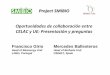 Project SMIBIO Oportunidades de collaboración entre CELAC ...€¦ · Project SMIBIO Horizon 2020 –The R&D&I Programme of EU Collaborative projects: most of the EU funded projects