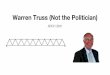 Warren Truss (Not the Politician)Warren trusses used for railroad bridges in Britain and India (equilateral triangle pattern in structure of bird bones) First truss with a precedent