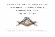 CENTENNIAL CELEBRATION DORMONT WHITEHALL LODGE No. … · 2016-07-08 · DORMONT-WHITEHALL LODGE No. 684 100TH ANNIVERSARY BANQUET SUNDAY JUNE 26, 2016 6:00 PM Processional entrance