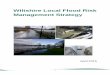 Wiltshire Local Flood Risk Management Strategy · Flood Risk Management Strategy (LFRMS). The Council is responsible for maintaining, applying and monitoring the strategy, and ensuring