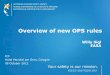 Overview of new OPS rules - EASA · 2014-01-31 · Method to comply with safety objective – AMC level Operator can develop its own alternative AMC Specific operational or geographical
