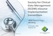 Society for Clinical Data Management (SCDM) eSource ... · Implementation Consortium (Consortium) with the visionof enabling a faster and more efficient digital exchange of clinical