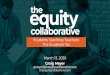Students Teaching Teachers: The Students’ Six - The Equity Collaborative · 2020-05-05 · Students’ Cultures Addressing Race Connecting to Future Selves Incorporating positive