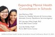 Expanding Mental Health Consultation in Schoolscshca-wpengine.netdna-ssl.com/.../2013/...Schools.pdf · Teach school-based behavioral health providers and school staff with mental