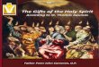 The Gifts of the Holy Spirit - Saint Leo's Church Mimico · The Gifts of the Holy Spirit According to Saint Thomas Aquinas by Father Peter John Cameron, O.P. The Knights of Columbus