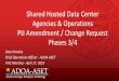Shared Hosted Data Center Agencies & Operations PIJ ... PIJ ITAC PRESO 190417_0.pdf- The $4.6 million July 2018 Change Request was planned to be submitted as a separate request, after