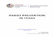 RABIES PREVENTION IN TEXAS · Texas Health and Human Services Texas Department of State Health Services RABIESPREVENTION IN TEXAS For assistance on problems or questions regarding