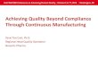 Achieving Quality Beyond Compliance Through Continuous ...€¦ · Quality Beyond Compliance Process Transformation Batch • Mostly step based • Separation of DS & DP steps and