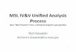 MSL IV&V Unified Analysis · 2013-09-09 · MSL Unified Analysis Process Goals • Formulate a coherent and understandable approach to V&V throughout the product’s system/software