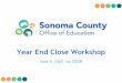 Year End Close Workshop...Workshop Purpose Topics:This workshop will prepare both District and Charter CBOs and Business Managers for completing the tasks (in a step by step manner)